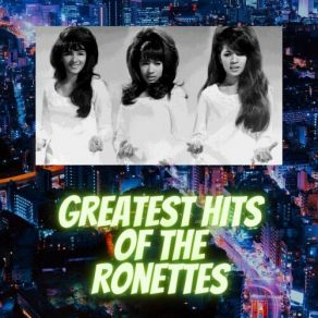 Download track (The Best Part Of) Breakin' Up The Ronettes