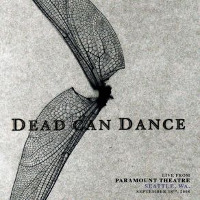 Download track Nierika (Live From Paramount Theatre, Seattle, WA. September 18th, 2005) Dead Can Dance, Seattle