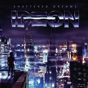 Download track Shattered Dreams Ideon