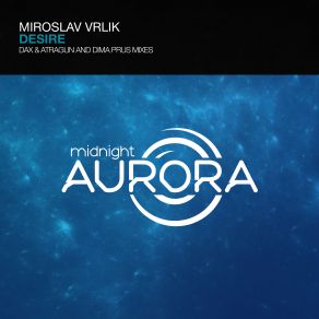 Download track Desire (Dima Prus Remix) Miroslav Vrlik