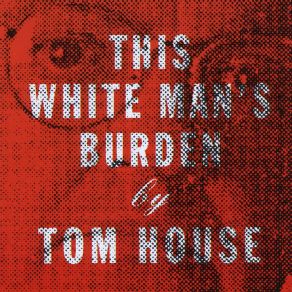 Download track White Man Tom House
