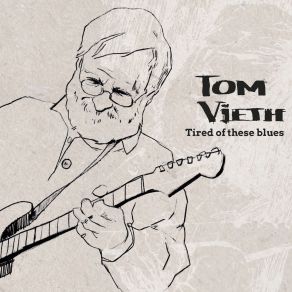 Download track Dreaming The Blues Tom Vieth