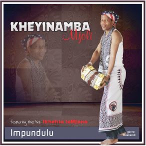 Download track Impundulu Kheyinamba MjoliMasande Momoti