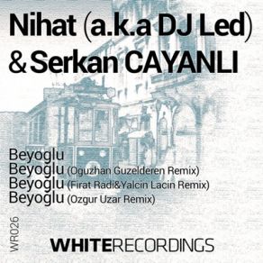 Download track Beyoğlu LED DJs, Serkan Cayanlı