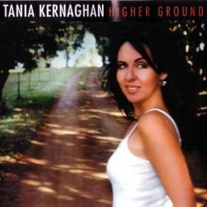 Download track Higher Ground Tania Kernaghan