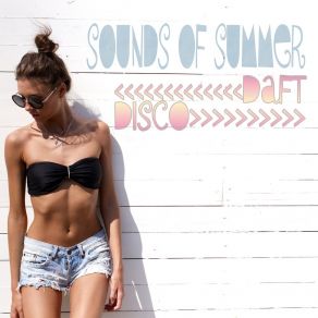 Download track Daft Disco (Radio Edit) Sounds Of Summer
