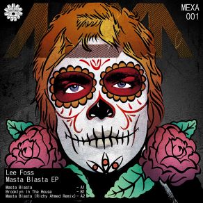 Download track Masta Blasta (Original Mix) Lee Foss