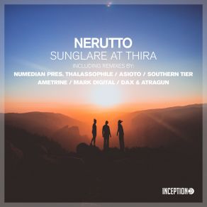 Download track Sunglare At Thira (Numedian Pres. Thallasophile Remix) DAX, Atragun, Nerutto, Ametrine, Numedian, Southern Tier, Asioto, Mark Digital, Thallasophile