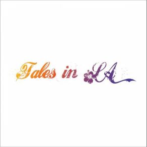 Download track Tale In LA Tales In LA