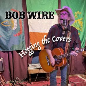 Download track Third Rate Romance Bob Wire