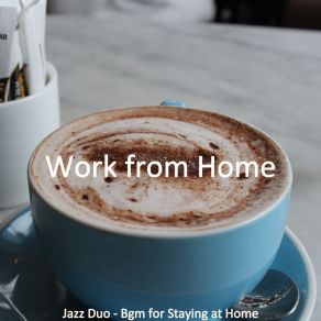 Download track Backdrop For Work From Home - Tasteful Alto Saxophone Work From Home