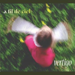 Download track Vertigo A Fil De Ciel