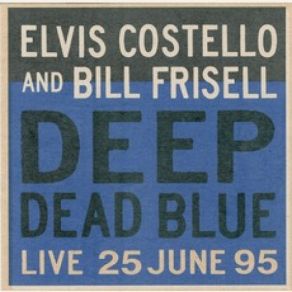Download track Poor Napoleon Bill Frisell, Elvis Costello