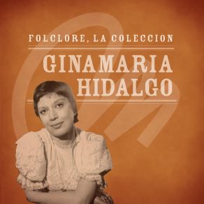 Download track Desde El Alma Ginamaria Hidalgo