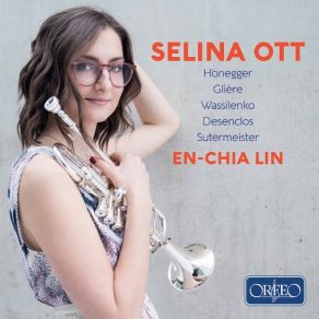 Download track Glière: Concerto For Coloratura Soprano & Orchestra, Op. 82 (Arr. For Trumpet & Piano): II. Allegro Selina Ott, En-Chia Lin