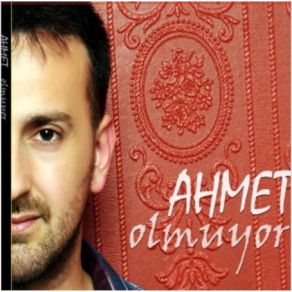 Download track Olmuyor Ahmet Şişman