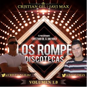 Download track Los Rompe Discotecas 20 Javi Max, Cristian Gil