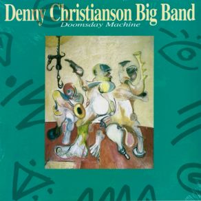 Download track The Doomsday Machine Denny Christianson Big Band