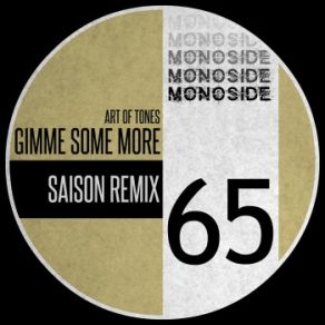 Download track Gimme Some More (Saison Remix) Art Of Tones