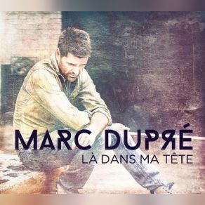 Download track Plus Haut Marc Dupré