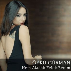 Download track Nem Alacak Felek Benim Öykü Gürman