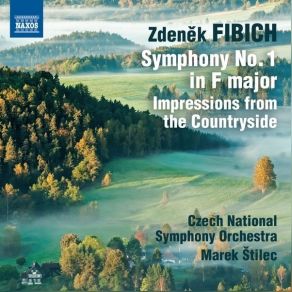 Download track 03. Symphony No. 1 In F Major, Op. 17- III. Adagio Non Troppo (Alla Romanza) Zdeněk Fibich