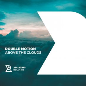 Download track Above The Clouds (Extended Mix) Double Motion