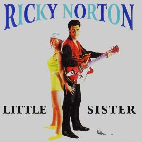 Download track Little Sister Ricky Norton