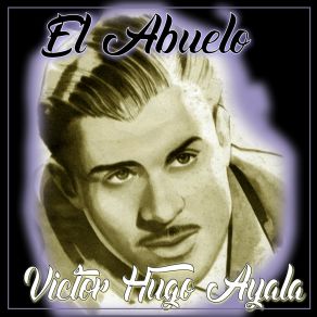 Download track El Abuelo Victor Hugo Alaya