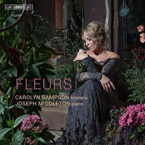 Download track 7. Gabriel FaurÃ©: Les Roses DIspahan Op. 39 No. 4 Carolyn Sampson, Joseph Middleton