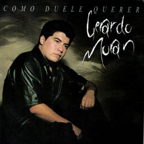 Download track Como Duele Querer Gerardo Moran