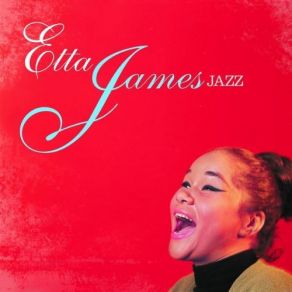 Download track I Got It Bad (And That Ain't Good) Etta JamesThat Ain'T Good