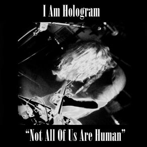 Download track I Beg To Differ I Am Hologram