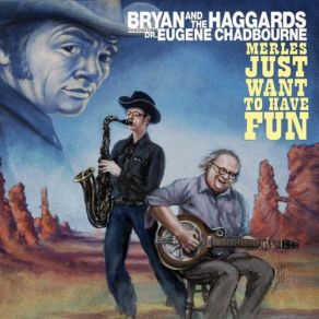 Download track The Way I Am Bryan, The Haggards, Dr Eugene Chadbourne