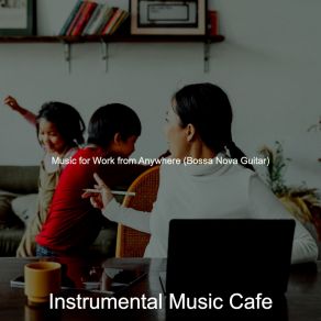 Download track Tasteful Moods For Work From Anywhere Instrumental Music Cafe