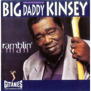 Download track Ramblin' Man Big Daddy Kinsey