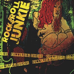 Download track Commercial Suicide Rock And Roll Junkie