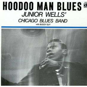 Download track You Don'T Love Me, Baby Junior Wells' Chicago Blues Band, Buddy Guy