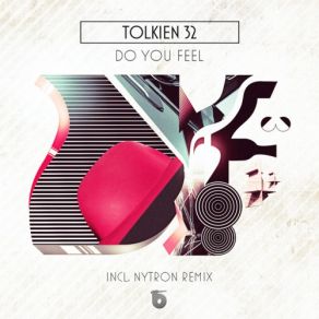 Download track Do You Feel (Remix) Tolkien 32