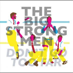 Download track Somewhere Down The Line The Big Strong Men