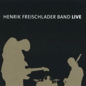 Download track I Loved Another Woman Henrik Freischlader Band