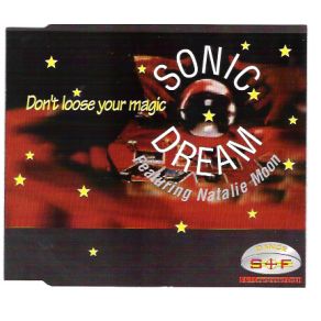 Download track Don'T Loose Your Magic (Club Edit) Sonic Dream, Natalie Moon