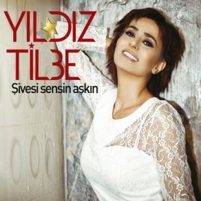 Download track Şivesi Sensin Aşkın Yıldız Tilbe