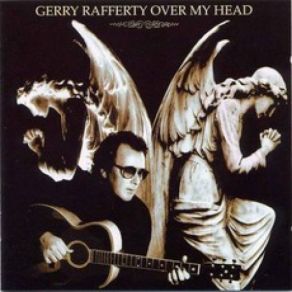 Download track Over My Head Gerry Rafferty