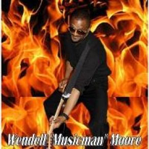Download track It's Real Wendell Musicman Moore