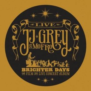 Download track The Sun Is Shining Down JJ Grey & Mofro