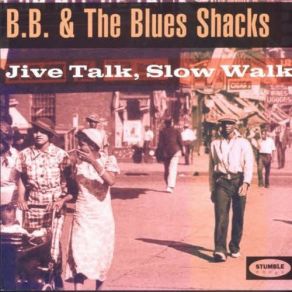 Download track Nothing But A Pain B. B. & The Blues Shacks