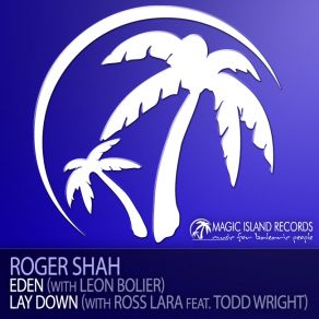 Download track Eden (Leon Bolier Mix) Roger ShahLeon Bolier