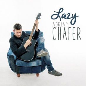 Download track Lazy Adrian Chafer