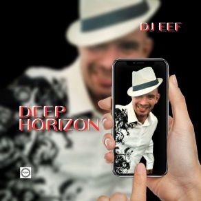 Download track Deep Horizon Dj Eef